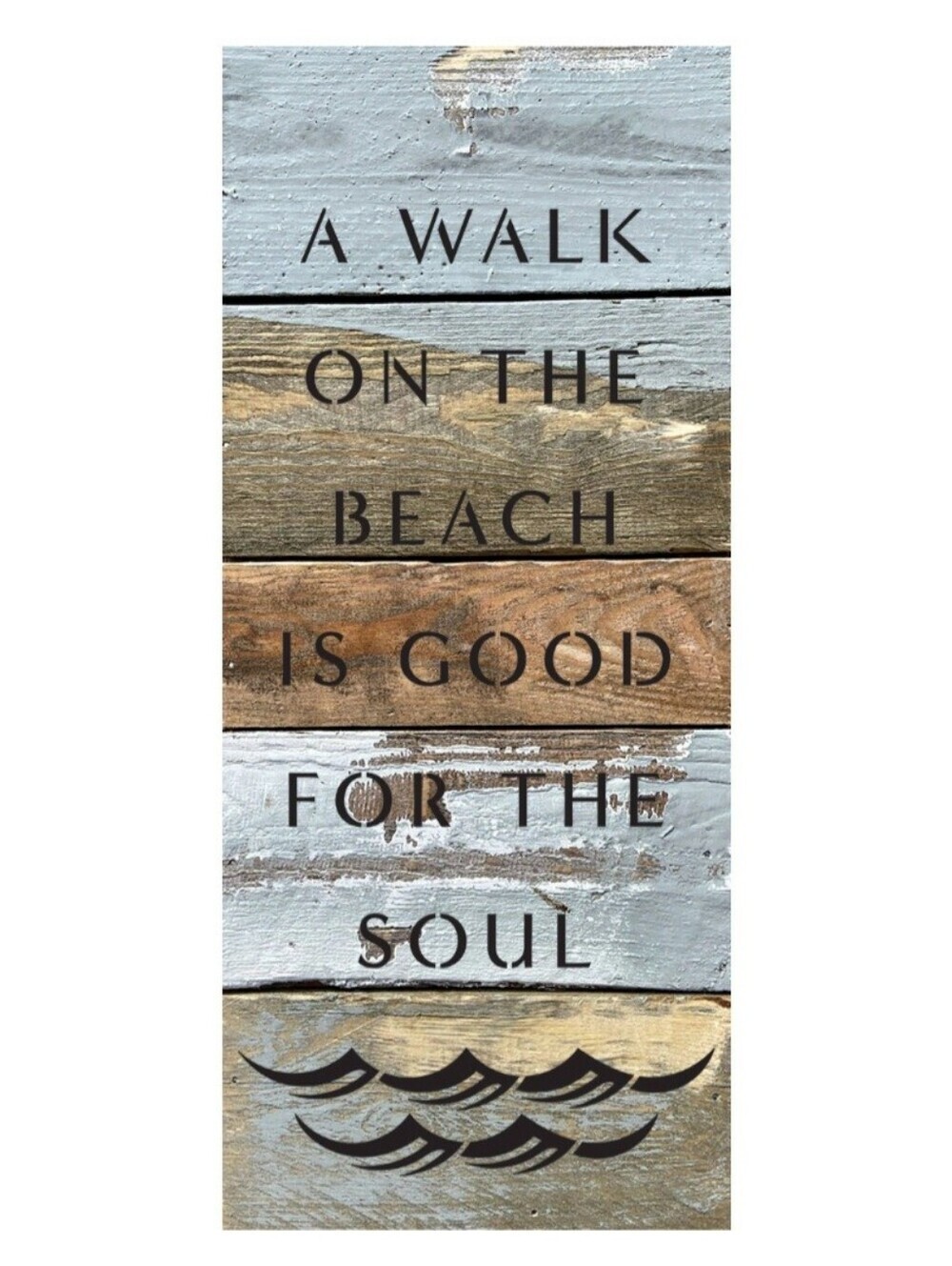 Beach Wood Sign - 'A Walk On The Beach Is Good For The Soul' -